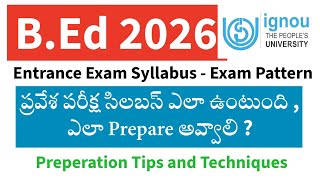 IGNOU B.Ed 2026 Entrance Exam Complete Syllabus | Step by Step Explanation in Telugu