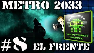 Metro 2033 - Let´s Play - Parte #8 - [ESP][HD] -  El Puente