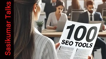 SEO Course: 100 SEO Tools - Sasikumar Talks #SasikumarTalks