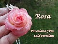 Rosa en Porcelana Fria / Cold Porcelain
