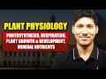 Plant physiology  | Lecture 3 - Rescue Series 🚀 IAT &amp; NEST 2026