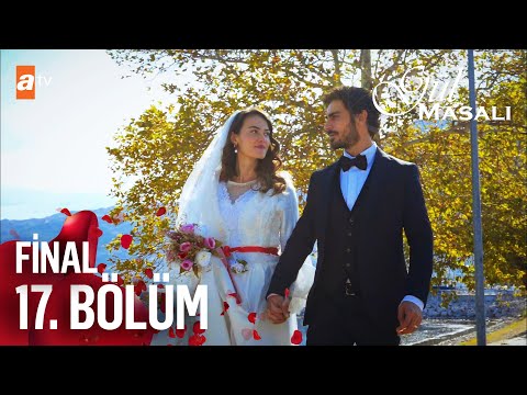 Gül Masalı 17. Bölüm | Final @atvturkiye