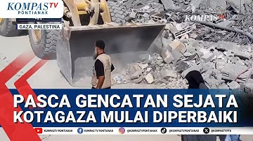 Pasca Gencatan Senjata Hamas-Israel  Kota Gaza Mulai Diperbaiki