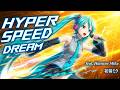 Hyper speed dream【初音ミク】【オリジナル曲】【English subtitles】feat.Hatsune Miku