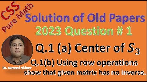 CSS Pure Mathematics : Paper 2023 : Question 1(a) and (b). CSSPM-2023-Lec-1 Q.1 (Urdu/Hinid)