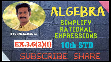 10th STD MathsbEx.3.6(2)(i) Simplify the Rational expressions. ALGEBRA