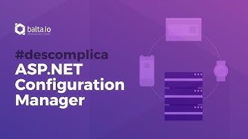 ASP.NET Configuration Manager | por André Baltieri #balta