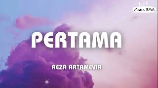 Reza Artamevia  Pertama  Lirik Masa Sma