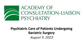 Psychiatric Care of Patients Undergoing Bariatric Surgery