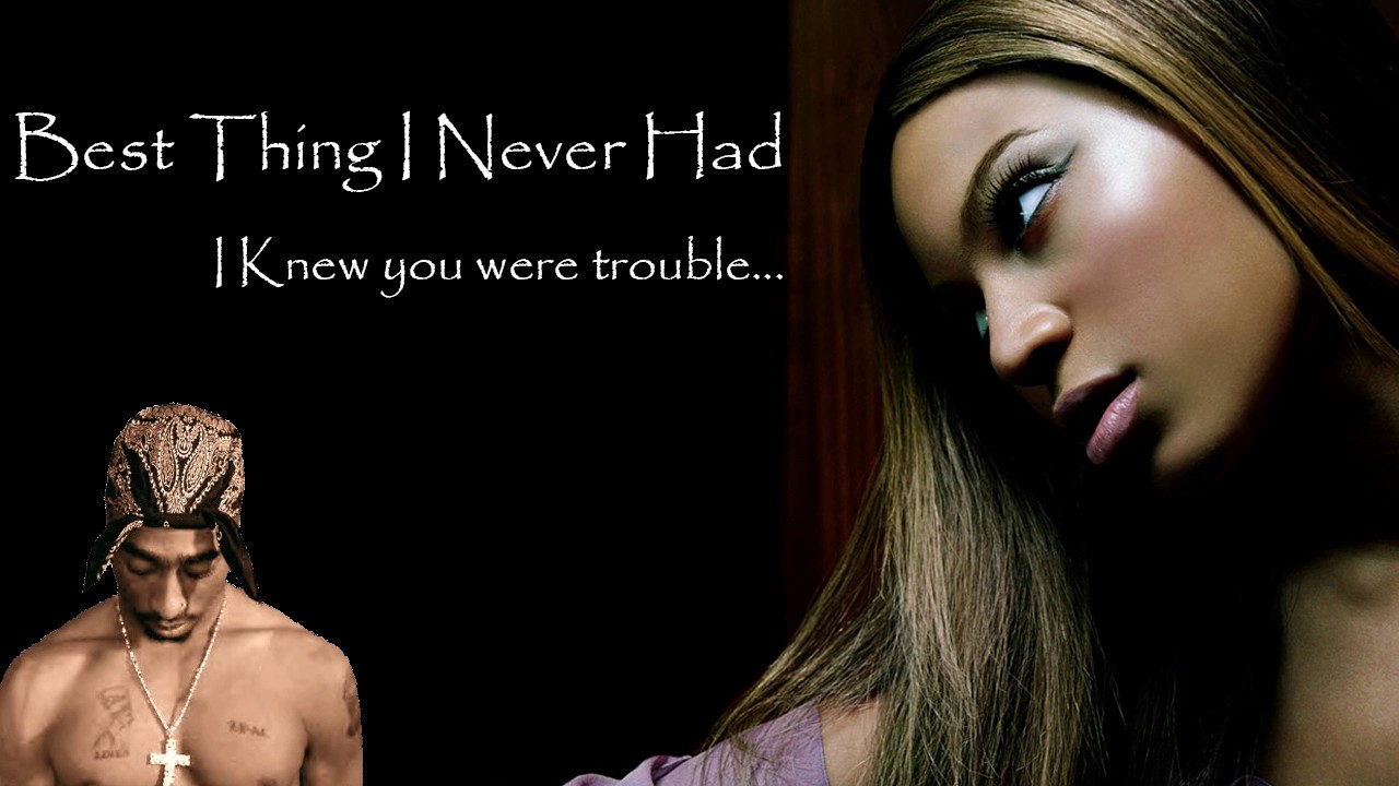 Beyonce Best Thing I Never Had ft. 2pac Do 4 Love - YouTube
