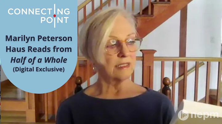 Marilyn Peterson Haus Reads an Excerpt of Half of ...