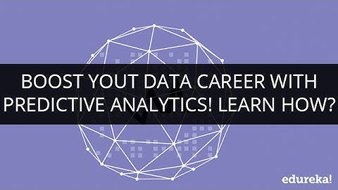 Boost Your Data Career with Predictive Analytics! Learn How ? | Edureka