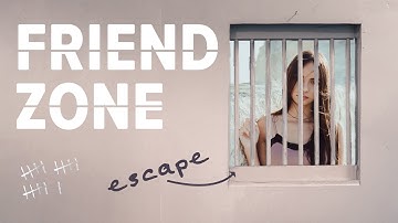 The ONLY Way To Escape The Friend Zone