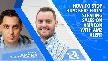 How to Stop Hijackers from Stealing Sales on Amazon w/AMZ Alert