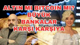 Altin Mi Bitcoin Mi? Buyuk Bankalar Karşi Karşiya Geldi