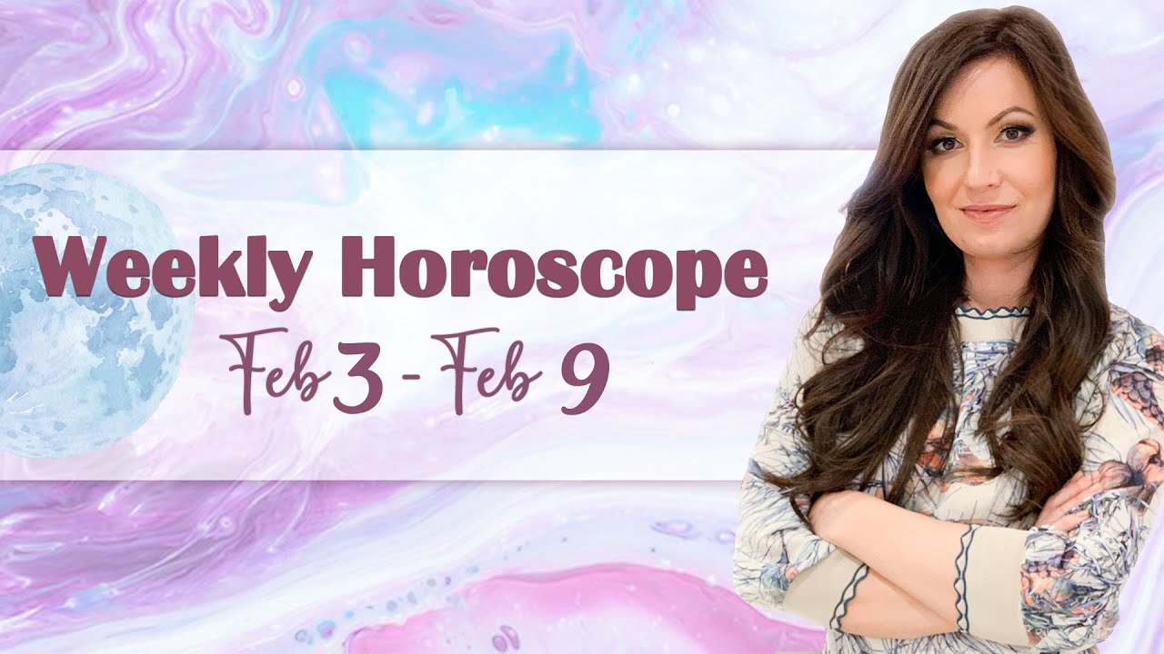 Weekly Horoscope Feb 3 9 YouTube weekly-horoscope-feb-3-9-youtube