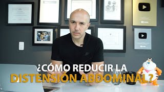 ¿CÓMO REDUCIR LA DISTENSIÓN ABDOMINAL RÁPIDAMENTE?  Dr. Carlos Jaramillo