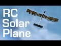 SOLAR Powered RC FPV Plane Build and Maiden - RCTESTFLIGHT -
