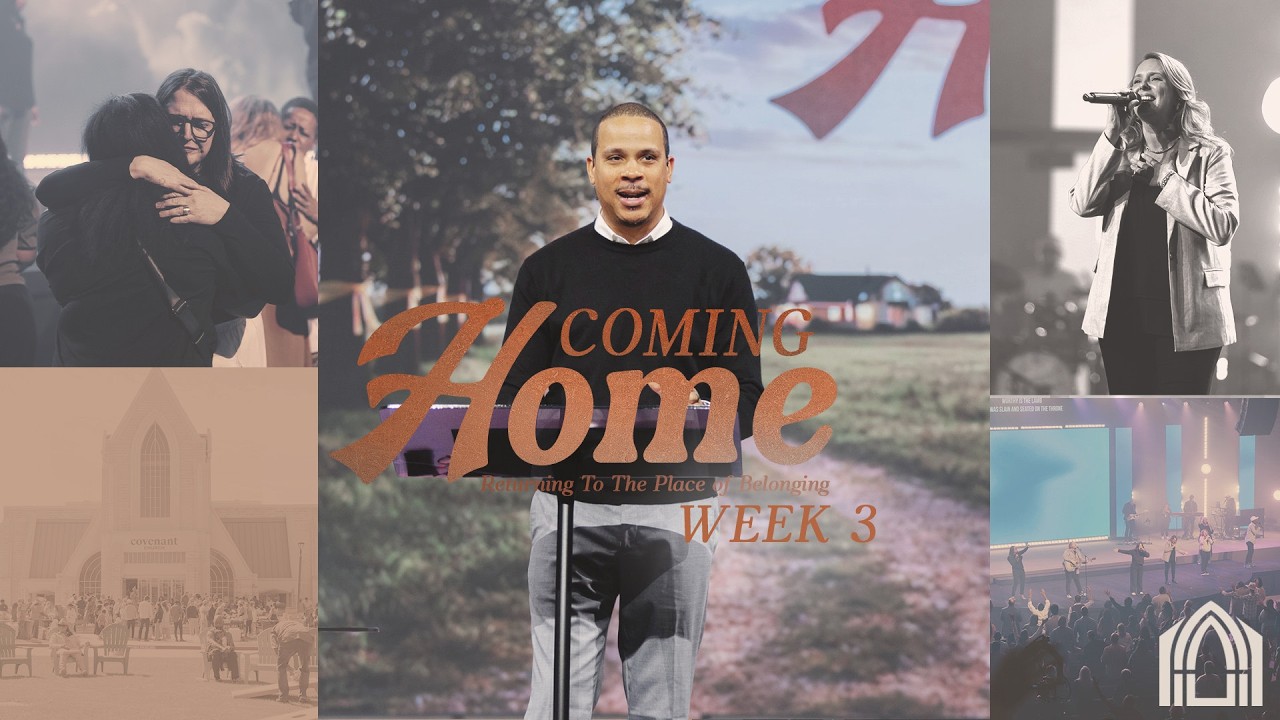 Coming Home : Pastor Paul Daniels – Week 3