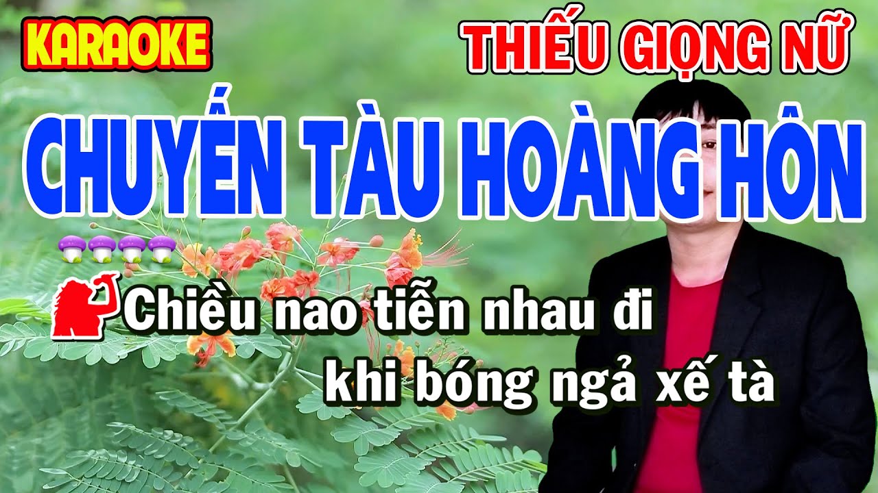 ✔️[Siêu Phẩm Lính] CHUYẾN TÀU HOÀNG HÔN ❖ Karaoke Thiếu Giọng Nữ ➤ Song ca cùng Hoàng Nam