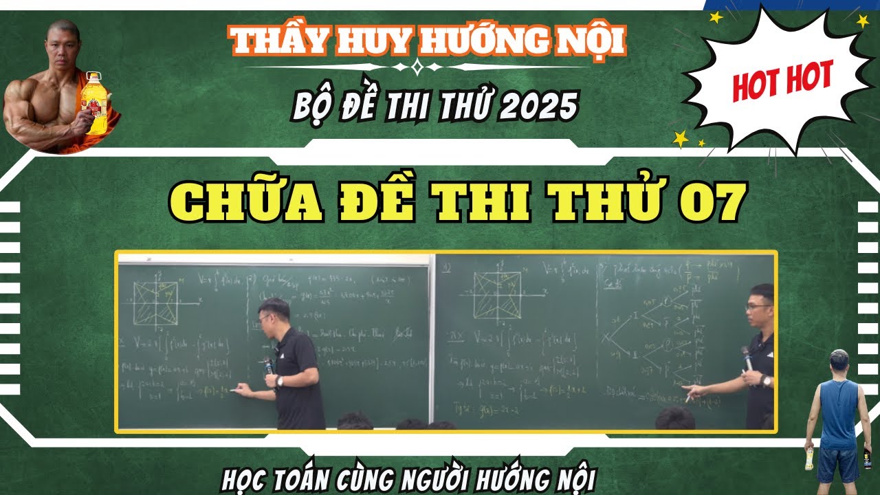 BỘ ĐỀ THI THỬ 2025 - CHỮA ĐỀ THI THỬ SỐ 07