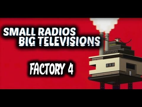 Small Radios Big Televisions - Factory 4 100% Trophy Walkthrough