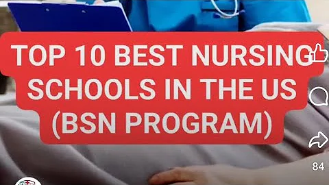 TOP 10 BEST NURSING SCHOOLS IN THE US (BSN PROGRAM)