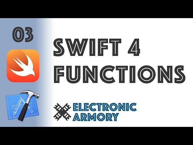 Swift Functions - iOS Development in Swift 4 - 03