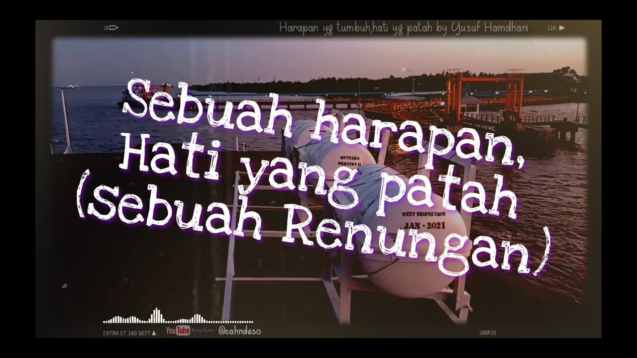 HARAPAN YANG TUMBUH  HATI YANG PATAH PUISI  BAPER YouTube