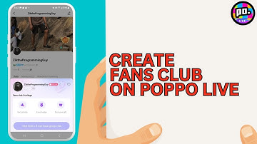 How to Create Fans Club On Poppo Live