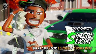 Pooh Shiesty - Big 13 Gang (feat. Lil Hank &amp; Choppa Wop) [Official Audio]