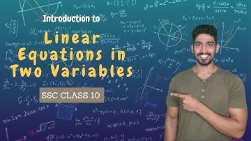 Introduction to Linear Equations in Two Variables | SSC Class 10 | Adish Khankal