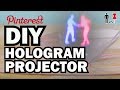 DIY HOLOGRAM PROJECTOR - Man Vs Pin - Pinterest Test #65