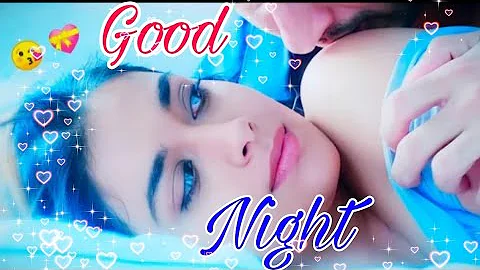 Sweet good night video status 💞 WhatsApp good night video