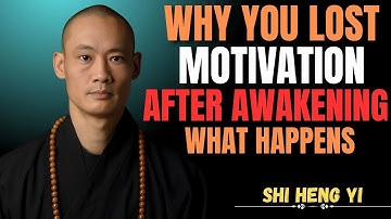 WHY YOU HAVE NO MOTIVATION AFTER SPIRITUAL AWAKENI | SHI HENG YI |VMotivatioal Speech