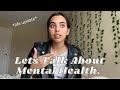 lets talk about mental health *my experience*