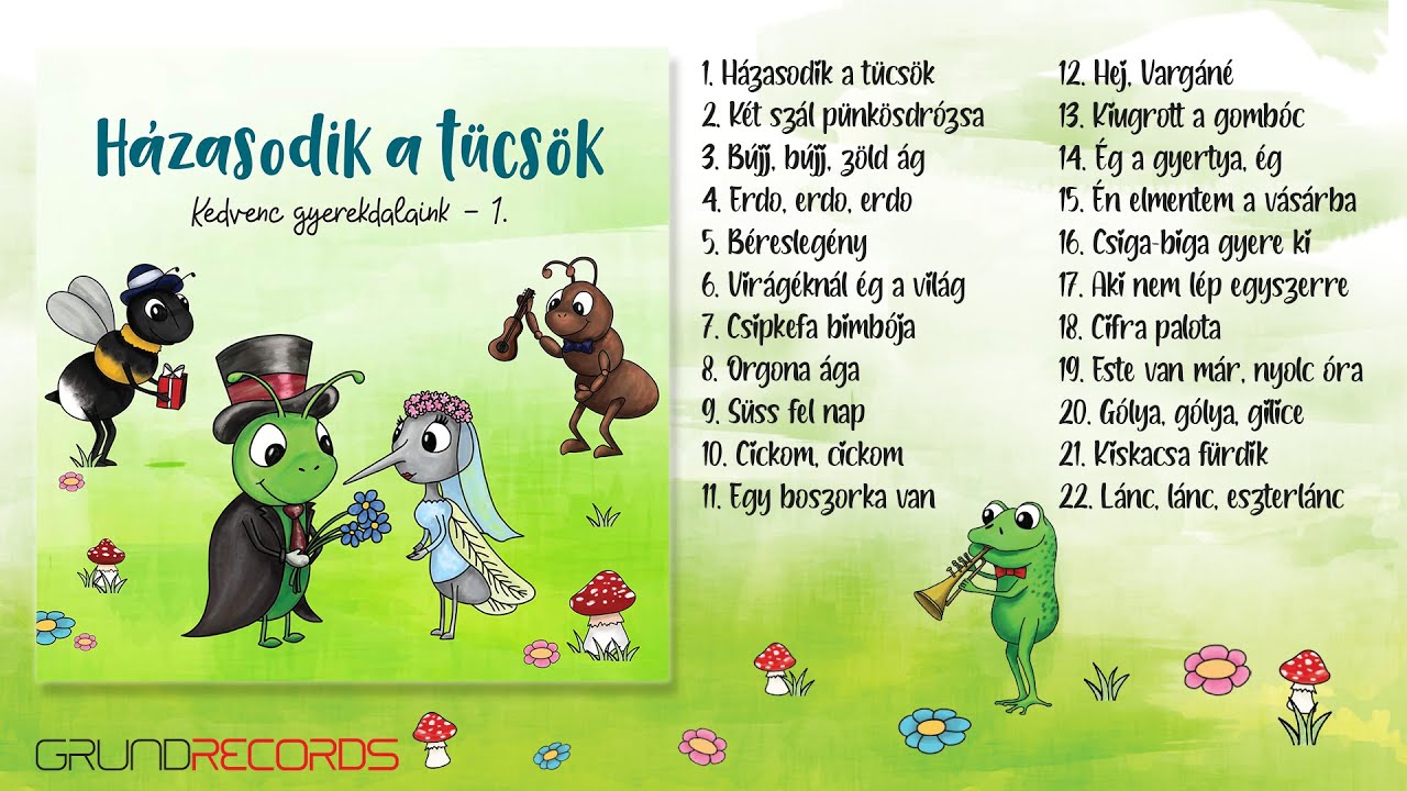 Házasodik a tücsök - Kedvenc gyerekdalaink (Teljes album - 22 dallal)