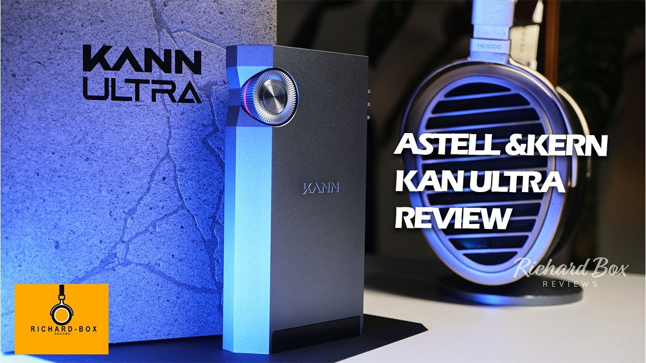 Astell & Kern Kan Ultra an all-in-one giant, the best and most