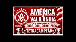 #AMÉRICA TETRACAMPEÃO VALENTENSE 2026