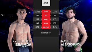 Рыскулбек Ибраимов vs. Расул Албасханов | Ryskulbek Ibraimov vs. Rasul Albaskhanov | ACA 152