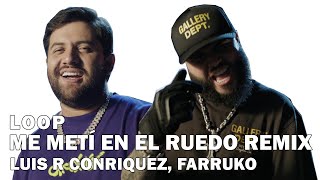 Luis R Conriquez, Farruko - Me Metí En El Ruedo (Remix) 1 Hour Loop