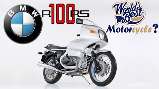 The BMW R100 RS. Is it the Worlds Best Motorcycle?