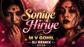 Soniye Hiriye DJ Remix 2026 Beat Mix New Hindi Trending Song  M V GOHIL #remix #djremi