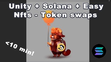 Solana Unity Game easy setup in minutes (Nfts, token swap, mobile and WebGL)