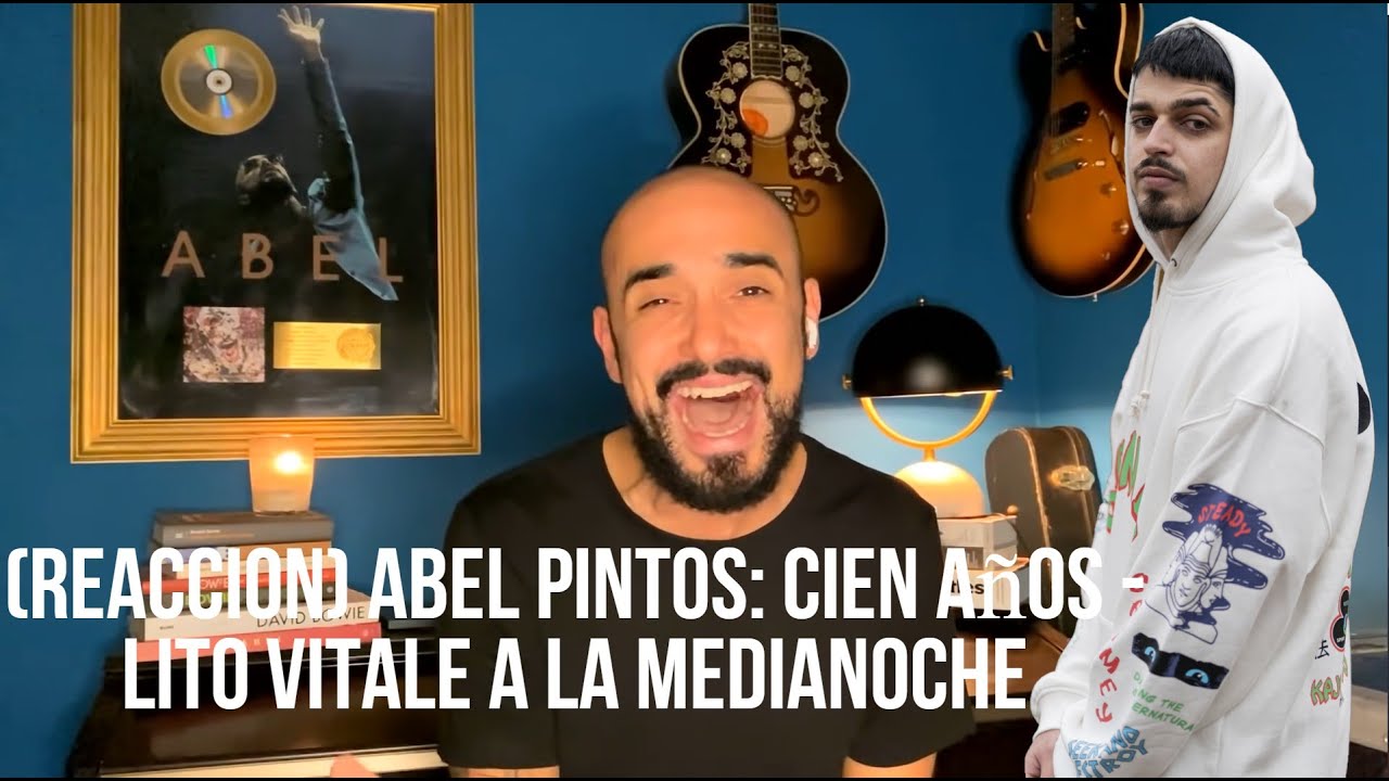(REACCION) Abel Pintos: Cien años - Lito Vitale a la Medianoche