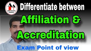 Difference between Affiliation and Accreditation/ Nursing Administration