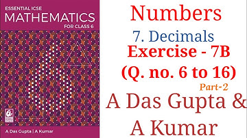 Icse Mathematics| Class 6| Numbers | Decimals Exercise 7B | A Das Gupta Solutions| Amarclasses #icse