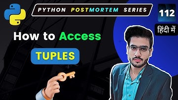 From Index to Slice Python Tuple Elements | Indexing and Slicing of Tuple Elements #112