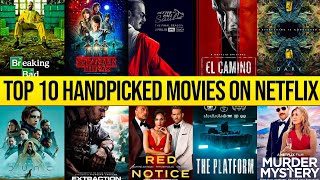 Top 10 Handpicked Movies on Netflix 2024