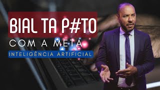 BIAL x META: A treta envolvendo Inteligência Artificial